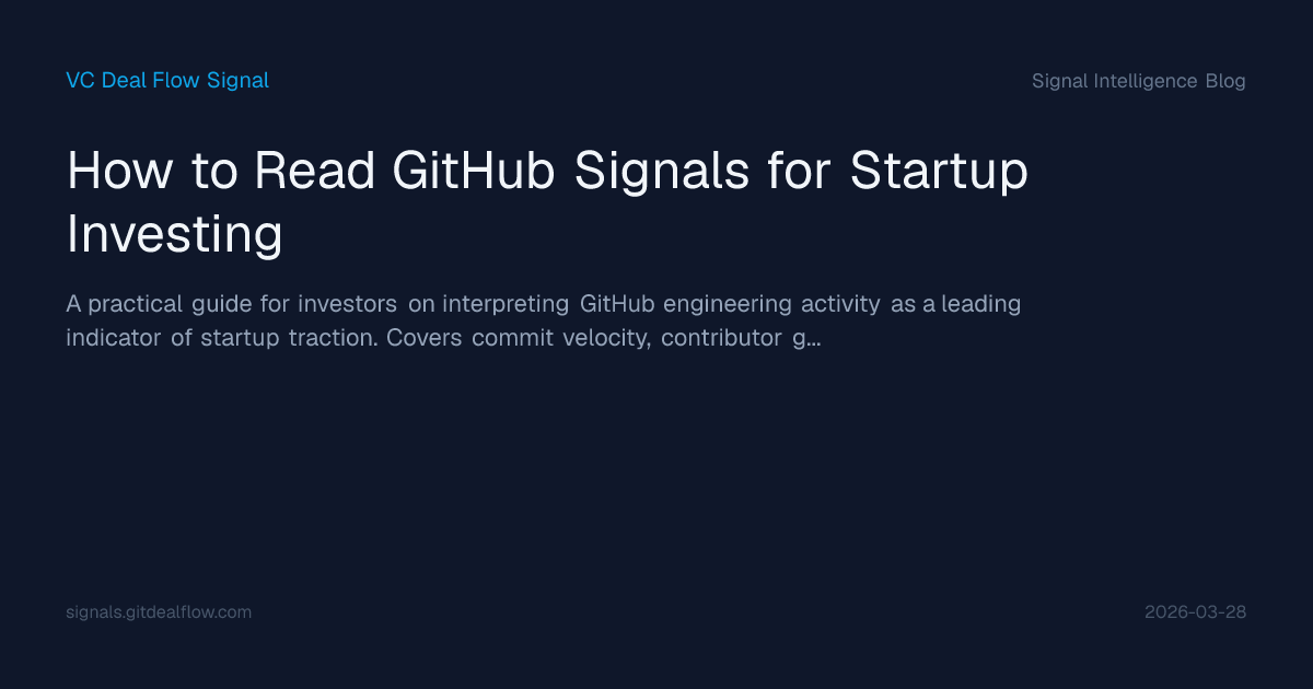 How to Read GitHub Signals for Startup Investing | VC Deal Flow Signal